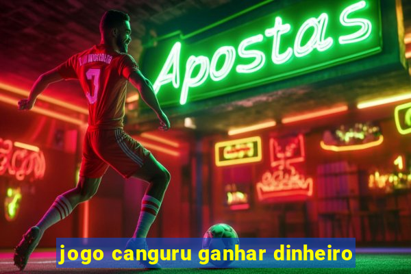 jogo canguru ganhar dinheiro